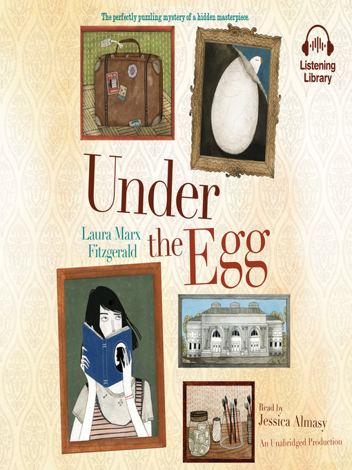 Title details for Under the Egg by Laura Marx Fitzgerald - Available
